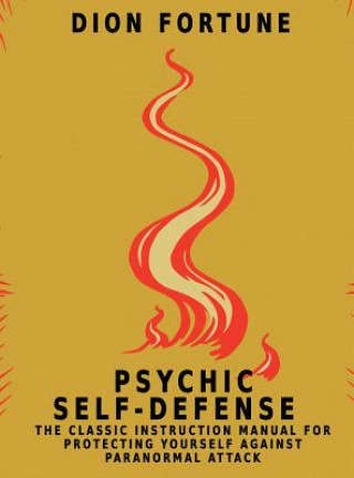 Könyv Psychic Self-Defense Dion Fortune