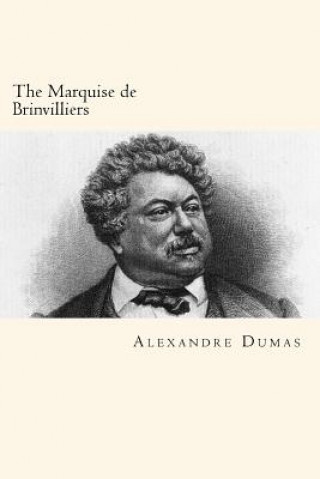 Книга The Marquise de Brinvilliers Alexandre Dumas