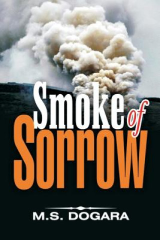 Kniha Smoke of Sorrow M S Dogara