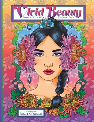 Könyv Vivid Beauty: Women of the World Coloring Book Pamela Duarte
