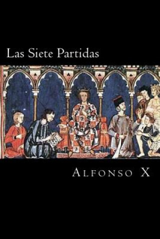 Carte Las Siete Partidas (Spanish Edition) Alfonso X