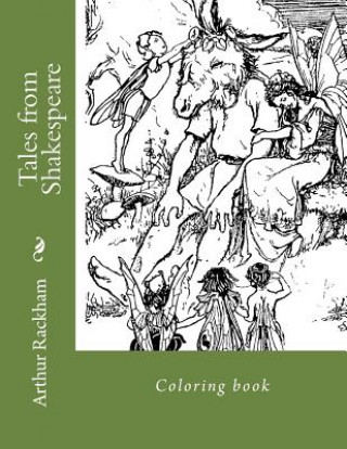 Carte Tales from Shakespeare: Coloring book Arthur Rackham