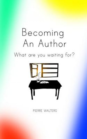 Knjiga Becoming An Author Pierre Walters