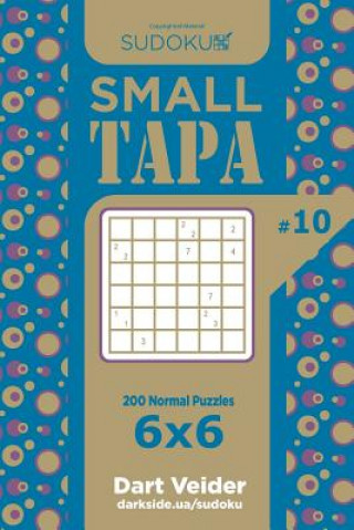 Kniha Sudoku Small Tapa - 200 Normal Puzzles 6x6 (Volume 10) Dart Veider