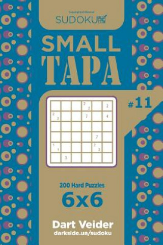 Kniha Sudoku Small Tapa - 200 Hard Puzzles 6x6 (Volume 11) Dart Veider