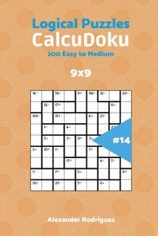 Kniha CalcuDoku Puzzles - 200 Easy to Medium 9x9 vol. 14 Alexander Rodriguez