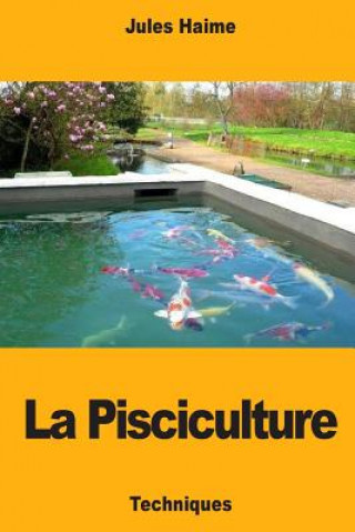 Buch La Pisciculture Jules Haime