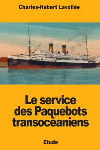 Carte Le service des Paquebots transocéaniens Charles-Hubert Lavollee