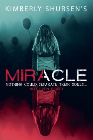Knjiga Miracle Kimberly Shursen