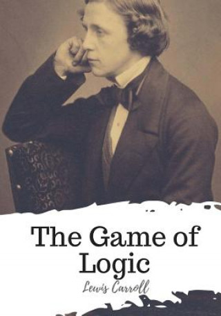 Carte The Game of Logic Lewis Carroll