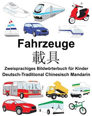 Kniha Deutsch-Traditional Chinesisch Mandarin Fahrzeuge Zweisprachiges Bildwörterbuch für Kinder Richard Carlson Jr