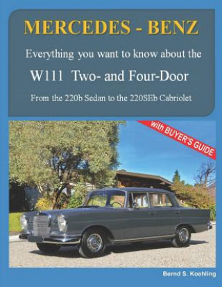 Book MERCEDES-BENZ, The 1960s, W111 Two- and Four-Door Bernd S Koehling