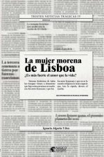 Könyv La mujer morena de Lisboa: Volume 1 (Tristes noticias trágicas) Ignacio Algarin Velez