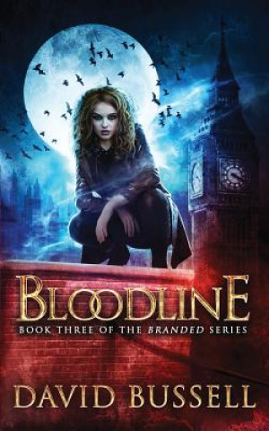 Kniha Bloodline: An Uncanny Kingdom Urban Fantasy David Bussell