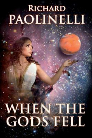Knjiga When The Gods Fell Richard Paolinelli