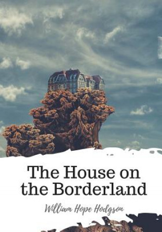 Carte The House on the Borderland William Hope Hodgson