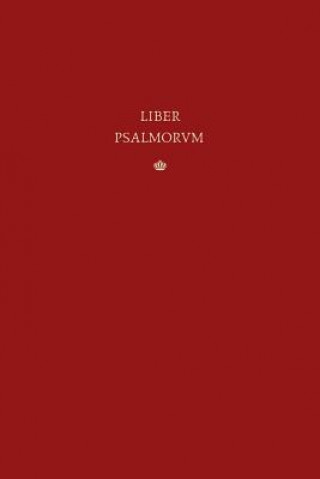 Book Liber Psalmorum: The Vulgate Latin Psalter David Rex