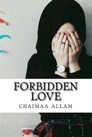 Knjiga Forbidden love Chaimaa Allam