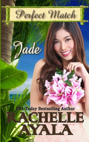 Kniha Jade: Perfect Match Rachelle Ayala