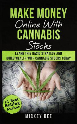 Kniha Make Money Online With Cannabis Stocks Mickey Dee