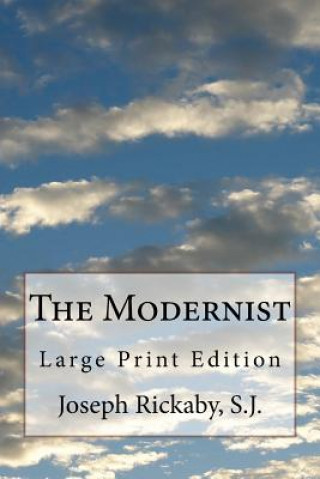 Książka The Modernist: Large Print Edition Joseph Rickaby S J