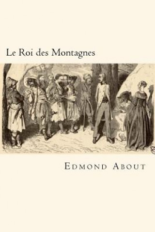 Книга Le Roi des Montagnes (French Edition) Edmond About