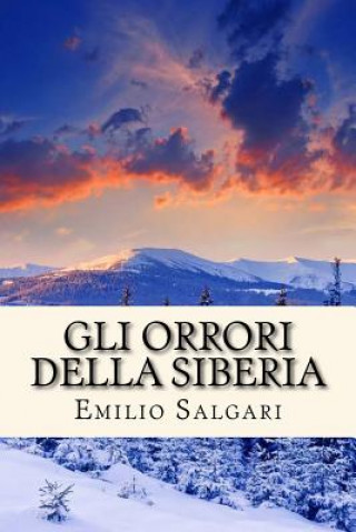 Kniha Gli Orrori della Siberia Emilio Salgari