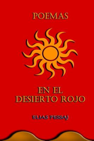 Könyv Poemas en el Desierto Rojo Mr Elias Pessaj