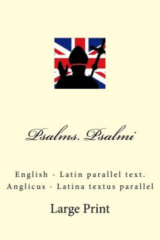 Carte Psalms. Psalmi: English - Latin parallel text. Anglicus - Latina textus parallel Ivan Kushnir