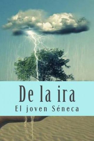 Kniha De la ira El Joven Seneca