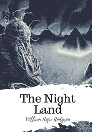 Книга The Night Land William Hope Hodgson