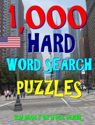 Carte 1,000 Hard Word Search Puzzles: Fun Way to Improve IQ & Memory Kalman Toth M a M Phil