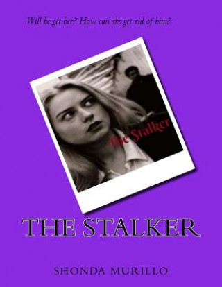 Knjiga The Stalker Shonda Mariie Murillo