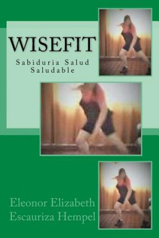 Carte WiseFit: Sabiduria Salud Saludable Ele Eleonor Eliza Escauriza Hempel Onor