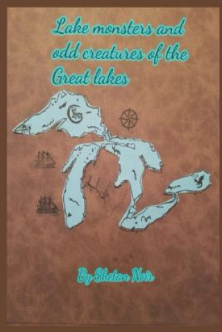 Carte Lake Monsters and Odd Creatures of the Great Lakes: Black and White Version Shetan Noir