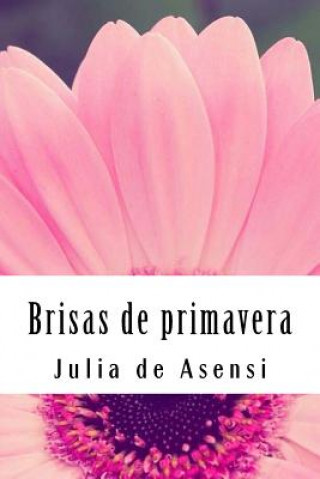 Książka Brisas de primavera: Cuentos para ni?os y ni?as Julia De Asensi