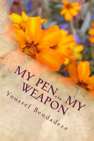 Könyv My Pen... My Weapon Youssef Bendadeze