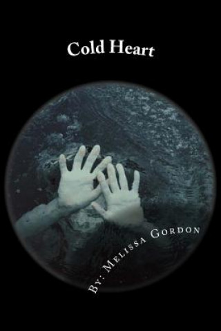 Kniha Cold Heart: Book 2 Melissa C Gordon