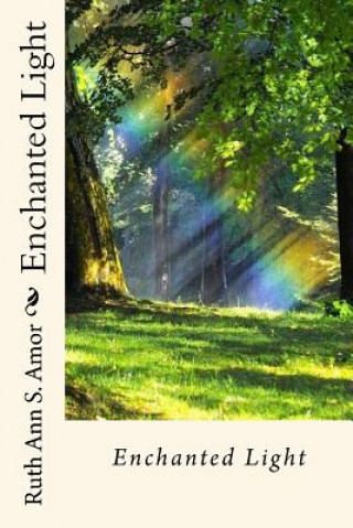Knjiga Enchanted Light Ruth Ann Amor S