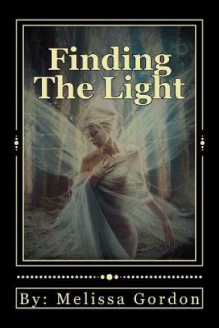 Książka Finding The Light: Book 3 Melissa C Gordon