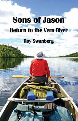 Kniha Sons of Jason, Return to the Vern River Roy Swanberg