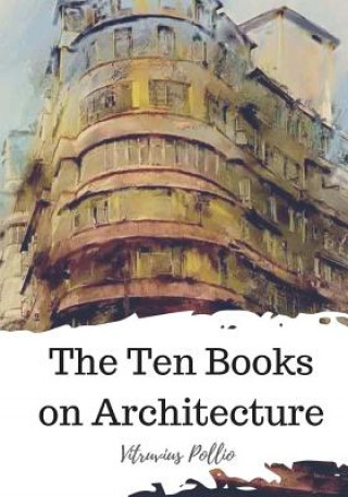 Könyv The Ten Books on Architecture Vitruvius Pollio