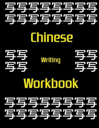 Könyv Chinese Writing Workbook: Chinese Writing and Calligraphy Paper Notebook for Study. Tian Zi Ge Paper. Mandarin - Pinyin Chinese Writing Paper Huan Yue Ting