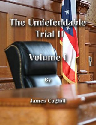 Kniha The Undefendable Trial 2 Volume 1 James Coghill