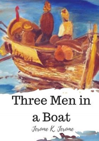 Knjiga Three Men in a Boat Jerome K Jerome