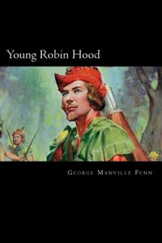 Carte Young Robin Hood George Manville Fenn