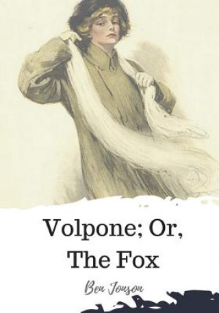 Książka Volpone; Or, The Fox Ben Jonson