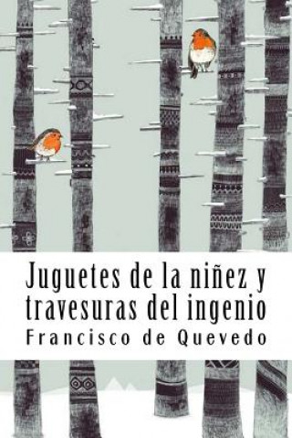 Kniha Juguetes de la ni?ez y travesuras del ingenio Francisco De Quevedo