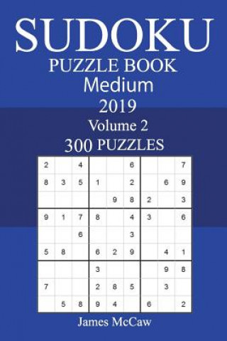 Knjiga 300 Medium Sudoku Puzzle Book 2019 James McCaw