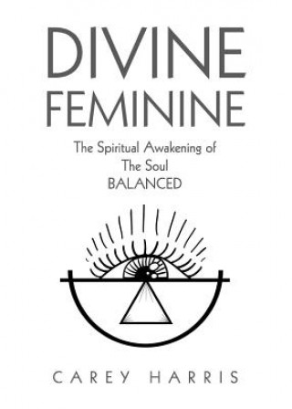 Kniha Divine Feminine Carey Harris